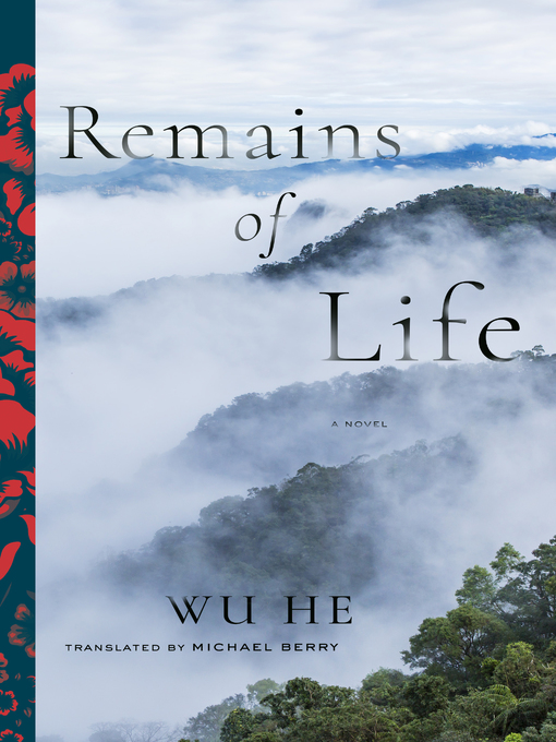 Title details for Remains of Life by Wu Wu He - Available